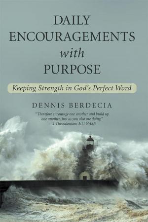 Cover of the book Daily Encouragements with Purpose by Edmund Clingan