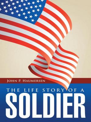 Cover of the book The Life Story of a Soldier by Robert K. Wen