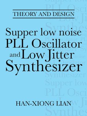 Cover of the book Supper Low Noise Pll Oscillator and Low Jitter Synthesizer by Karen Campion