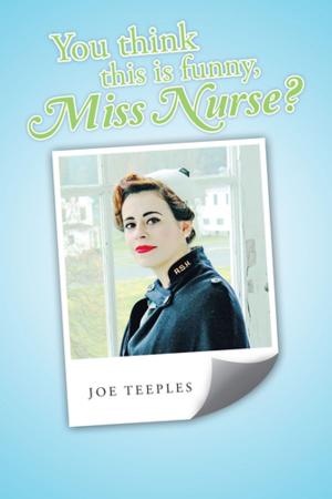 Cover of the book You Think This Is Funny, Miss Nurse? by Tony Bovi