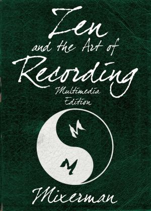 Cover of the book Zen and the Art of Recording by Jethro Tull