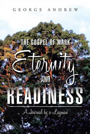 Cover of the book The Gospel of Mark—Eternity and Readiness by Anne Brookstone