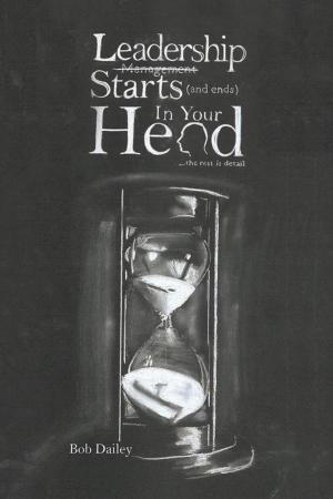 Cover of the book Leadership Starts (And Ends) in Your Head by Judith A. McGee