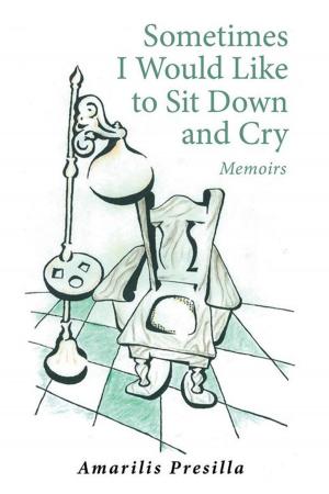 Cover of the book Sometimes I Would Like to Sit Down and Cry by Paula Graham