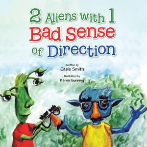 Cover of the book 2 Aliens with 1 Bad Sense of Direction by Emilio Aleu