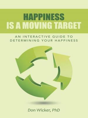 Cover of the book Happiness Is a Moving Target by George Goodman