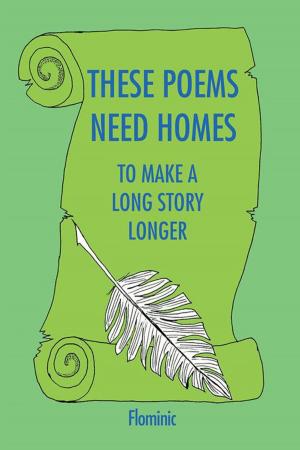 Cover of the book These Poems Need Homes - to Make a Long Story Longer by Sherman Kennon