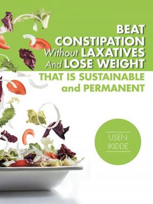 bigCover of the book Beat Constipation Without Laxatives and Lose Weight That Is Sustainable and Permanent by 