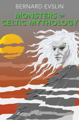 Cover of the book Monsters of Celtic Mythology by Joseph Olshan