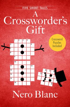 Cover of the book A Crossworder's Gift by Robert K. Tanenbaum