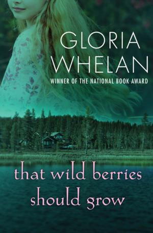 Cover of the book That Wild Berries Should Grow by Loren D. Estleman
