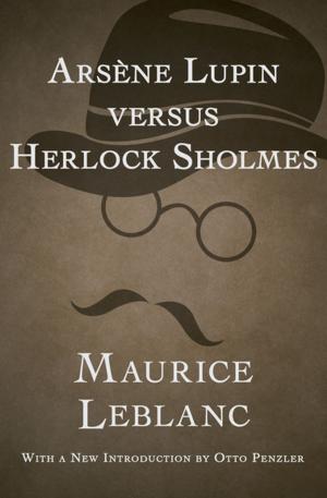 Cover of the book Arsène Lupin versus Herlock Sholmes by Martina Arnold, Uwe Wittenfeld