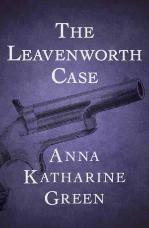 Cover of the book The Leavenworth Case by Rachel Maeder