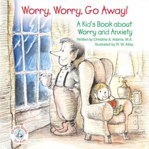 Cover of the book Worry, Worry, Go Away! by Carol Ann Morrow