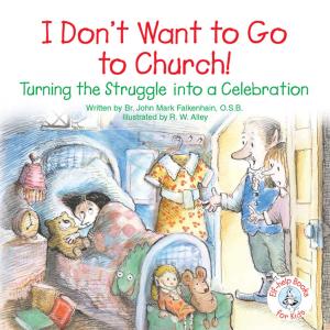 bigCover of the book I Don't Want to Go to Church! by 