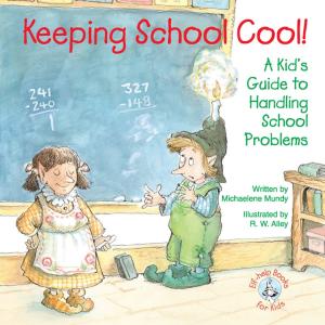 Cover of the book Keeping School Cool! by Cheri Pellegrino Khorram