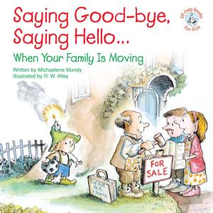 Cover of Saying Good-bye, Saying Hello...