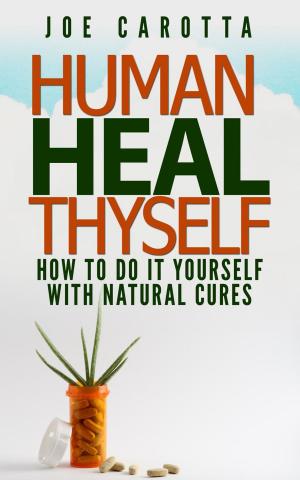 Cover of the book Human Heal Thyself by Moreno Gatti