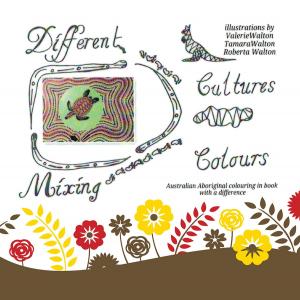 Cover of the book Different Cultures, Mixing Colours by Ann Chatham, Marie Struys
