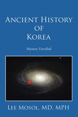 Cover of the book Ancient History of Korea by Oluwo Ifakolade Obafemi
