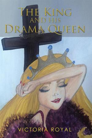 Cover of the book The King and His Drama Queen by Elfie Rainals