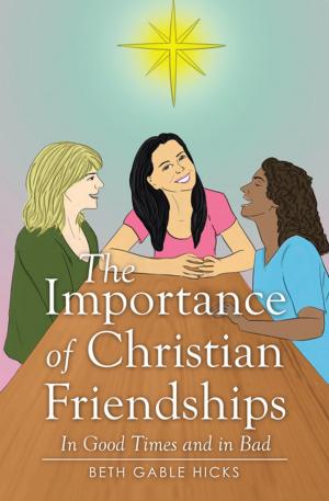 Cover of the book The Importance of Christian Friendships by Frank N. Sense
