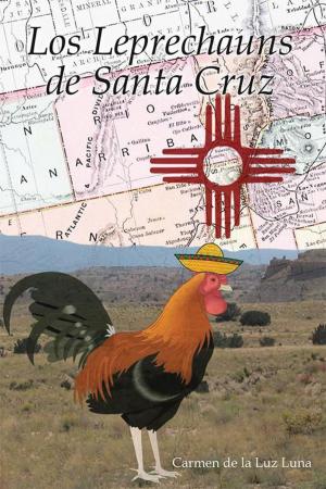 Cover of the book Los Leprechauns De Santa Cruz by Carl E. Mitrak