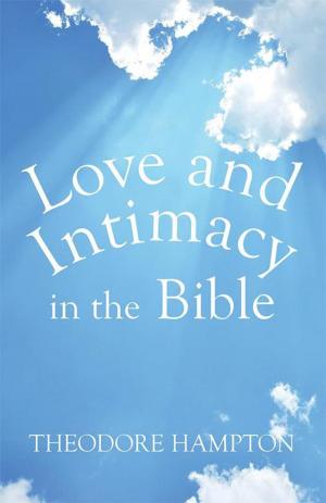 Cover of the book Love and Intimacy in the Bible by Ed Gentle