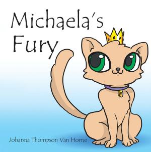 Cover of the book Michaela’S Fury by Alida van den Bos