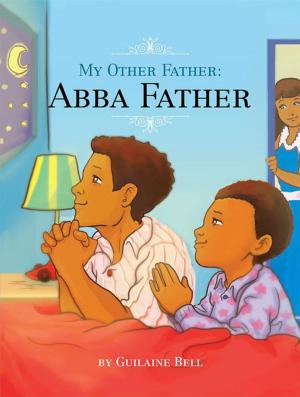 Cover of the book My Other Father, Abba Father by Donald Wilcox Thomas