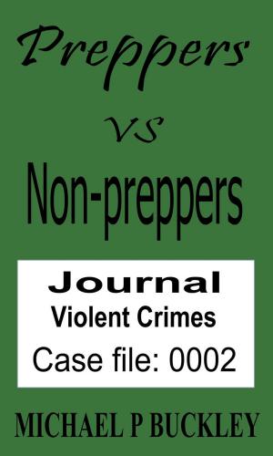 Cover of the book Prepper vs non-prepper journal 2 by Michael P Buckley