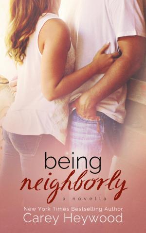 Cover of the book Being Neighborly by Izzy Mason
