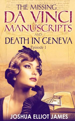 Cover of the book THE MISSING DA VINCI MANUSCRIPTS & DEATH IN GENEVA by Kristine Frost