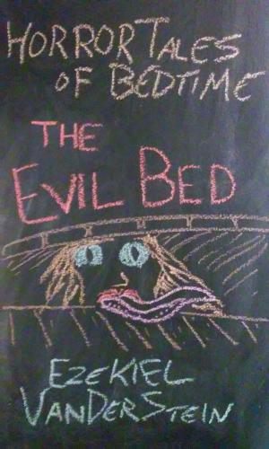 Cover of the book The Evil Bed by Dan Keizer