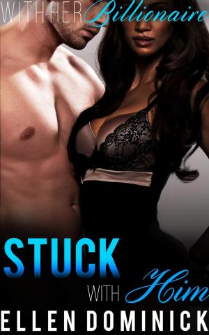 Book cover of Stuck with Him