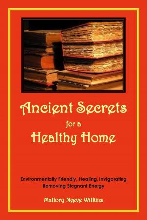 Cover of the book Ancient Secrets for a Healthy Home by Gianluigi Miani