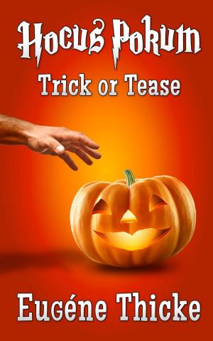 Cover of the book Trick or Tease (Hocus Pokum) by Lillian Lee