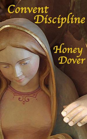 Cover of the book Convent Discipline by Honey Dover
