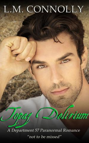Cover of the book Topaz Delirium by Lynne Connolly