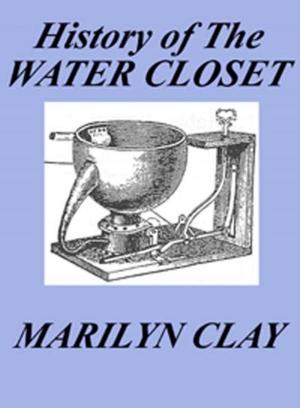 Book cover of A History of the Water Closet