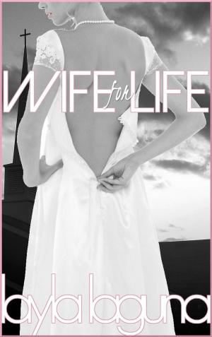 Cover of the book Wife For Life by Alyssa Steel