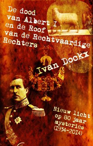 Cover of the book De dood van Albert I en de roof van de Rechtvaardige Rechters by Daniel Defoe