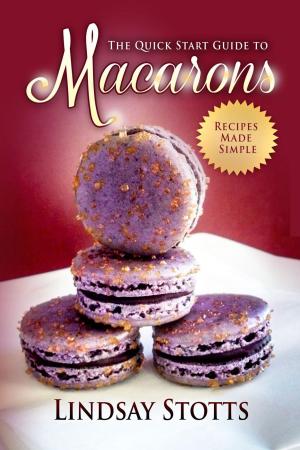 Cover of the book The Quick Start Guide to Macarons by Julie Richardson