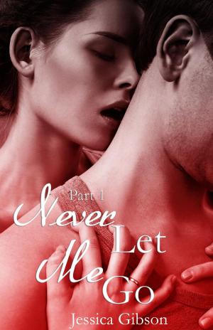 Cover of the book Never Let Me Go Part 1 by Amanda Lanclos