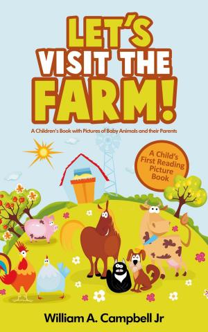 Cover of Let's Visit the Farm! A Children's eBook with Pictures of Farm Animals and Baby Animals (A Child's 0-5 Age Group Reading Picture Book Series)