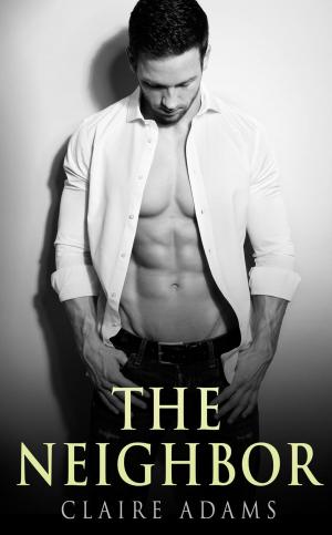 Cover of the book The Neighbor 1 (The Neighbor Romance Series - Book #1) by Lee Mae