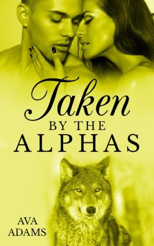Book cover of Taken By The Alphas 4