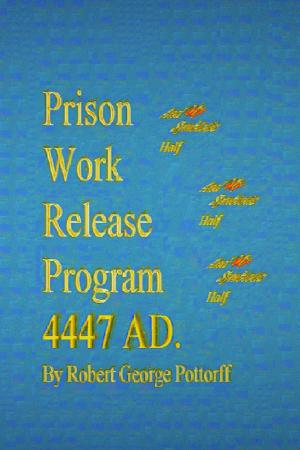 Book cover of Prison Work Release Program 4447 AD.