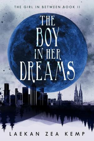 Cover of the book The Boy In Her Dreams by Sydney Addae, Catherine Marsh, Leigh West