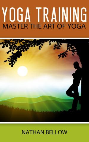 Book cover of Yoga Training - A Practical Guide To Master Art of Yoga